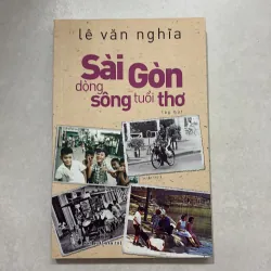 Sài Gòn dòng sông tuổi thơ - Lê Văn Nghĩa (t01)