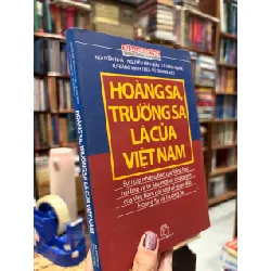 HOÀNG SA, TRƯỜNG SA LÀ CỦA VIỆT NAM - NHIỀU TÁC GIẢ 317752