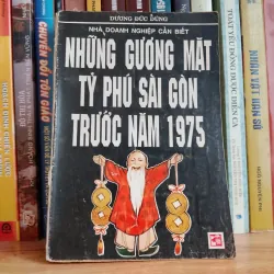 Những gương mặt tỷ phú Sài Gòn trước năm 1975 - Dương Đức Dũng