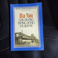 Hà Nội, con đường, dòng sông và lịch sử | Nguyễn Vinh Phúc