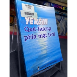 Yersin quê hương phía mặt trời 2005 mới 70% ố bẩn nhẹ Trần Phương Hạnh HPB0906 SÁCH VĂN HỌC 161495