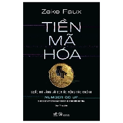 Tiền Mã Hóa - Giấc Mơ Vàng Và Cơn Ác Mộng Tài Chính (2025) - Zeke Faux