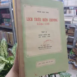 LỊCH TRIỀU HIẾN CHƯƠNG LOẠI CHÍ TẬP II - PHAN HUY CHÚ 279532