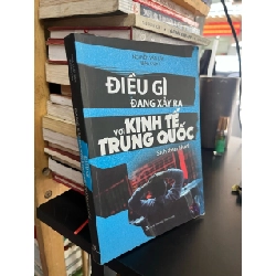 Điều gì xảy ra với kinh tế Trung Quốc - Nguyễn Văn Lập biên soạn