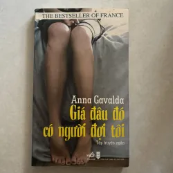 Giá đâu đó có người đợi tôi - Anna Gavalda