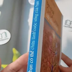 Bạn Có Thể Chữa Lành Cuộc Sống Của Bạn - Louise L. Hay 727270