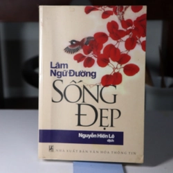 Sống đẹp - Lâm Ngữ Đường (Nguyễn Hiến Lê dịch) 