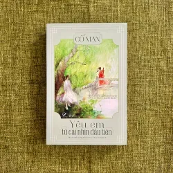 YÊU EM TỪ CÁI NHÌN ĐẦU TIÊN - Cố Mạn