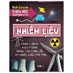 Khoa học khắp quanh ta - Nhiên liệu(9-14+) - Rob Colson 2021 New 100% HCM.PO