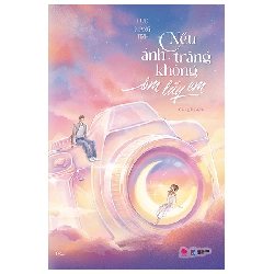 Nếu Ánh Trăng Không Ôm Lấy Em (2025) - Lục Mang Tinh