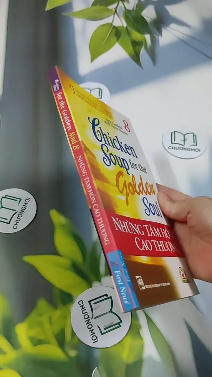Chicken Soup For The Golden Soul - 8: Những Tâm Hồn Cao Thượng - Jack Canfield, Mark Vict 705753