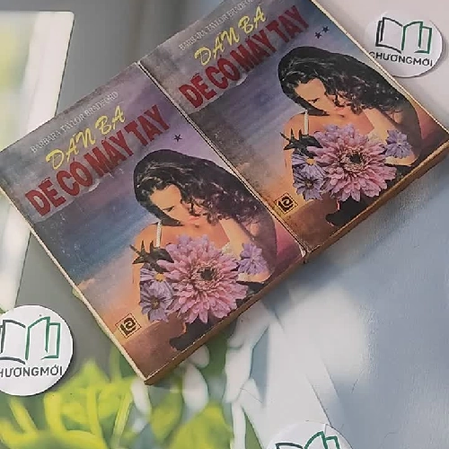 [MIỄN PHÍ BỌC SÁCH] [XƯA] Bộ Đàn Bà Dễ Có Mấy Tay 1, 2 (1991) - Barbara Taylor Bradford