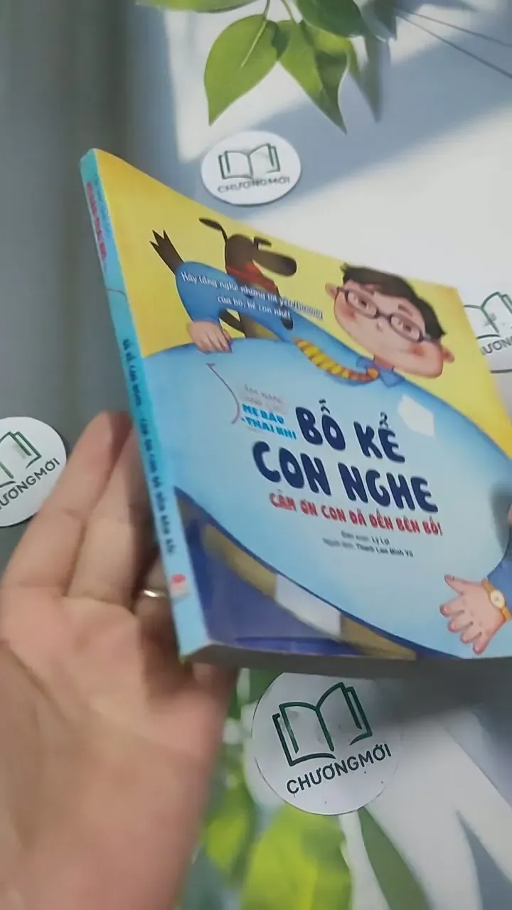 Bố Kể Con Nghe - Cảm Ơn Con Đã Đến Bên Bố! - Lý Lợi 715653