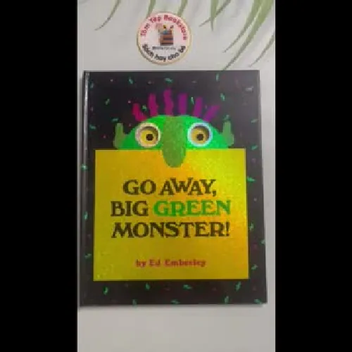 Go away, big green monster