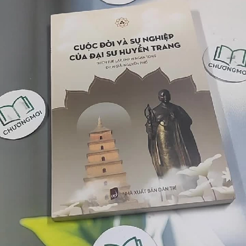 [MIỄN PHÍ BỌC SÁCH] Cuộc Đời Và Sự Nghiệp Của Đại Sư Huyền Trang (Có Chữ Ký Đại Đức Thích