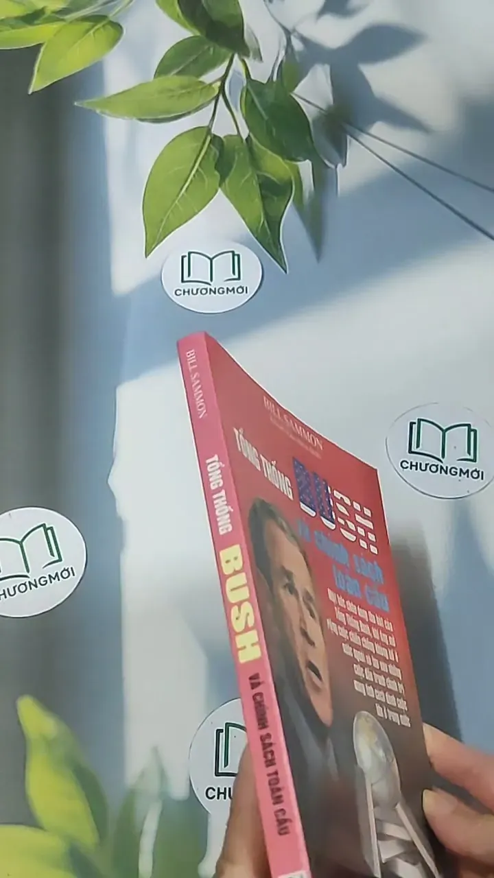 Tổng thống Bush và chính sách toàn cầu - Bill Sammon 688561