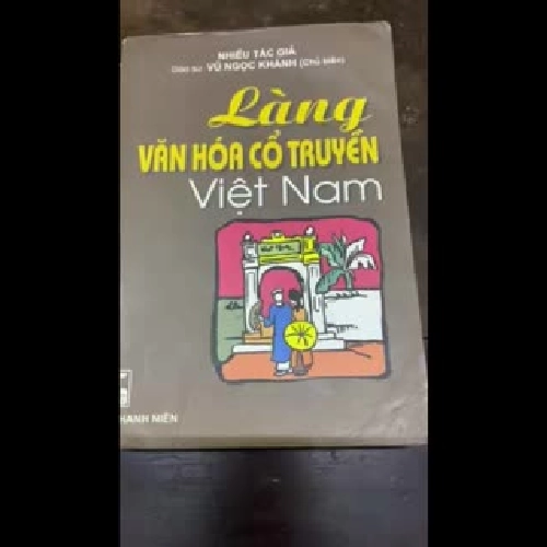 Làng văn hoá cổ truyền Việt Nam - Nhiều tác giả, giáo sư Vũ Ngọc Khánh chủ biên