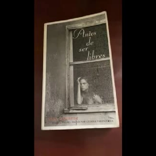 Antes de ser libres - Julia Alvarez 420513