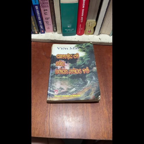 II Truyện Giả Sử: Chuyện Cũ Bên Dòng Sông Tô - Viên Mai - 2008