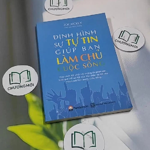Định Hình Sự Tự Tin Giúp Bạn Làm Chủ Cuộc Sống - Zoe Mc Key