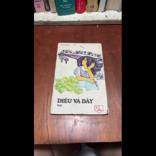 [Sách 8x] - II Thơ: Diều Và Dây - Huyền Kiêu - 1984