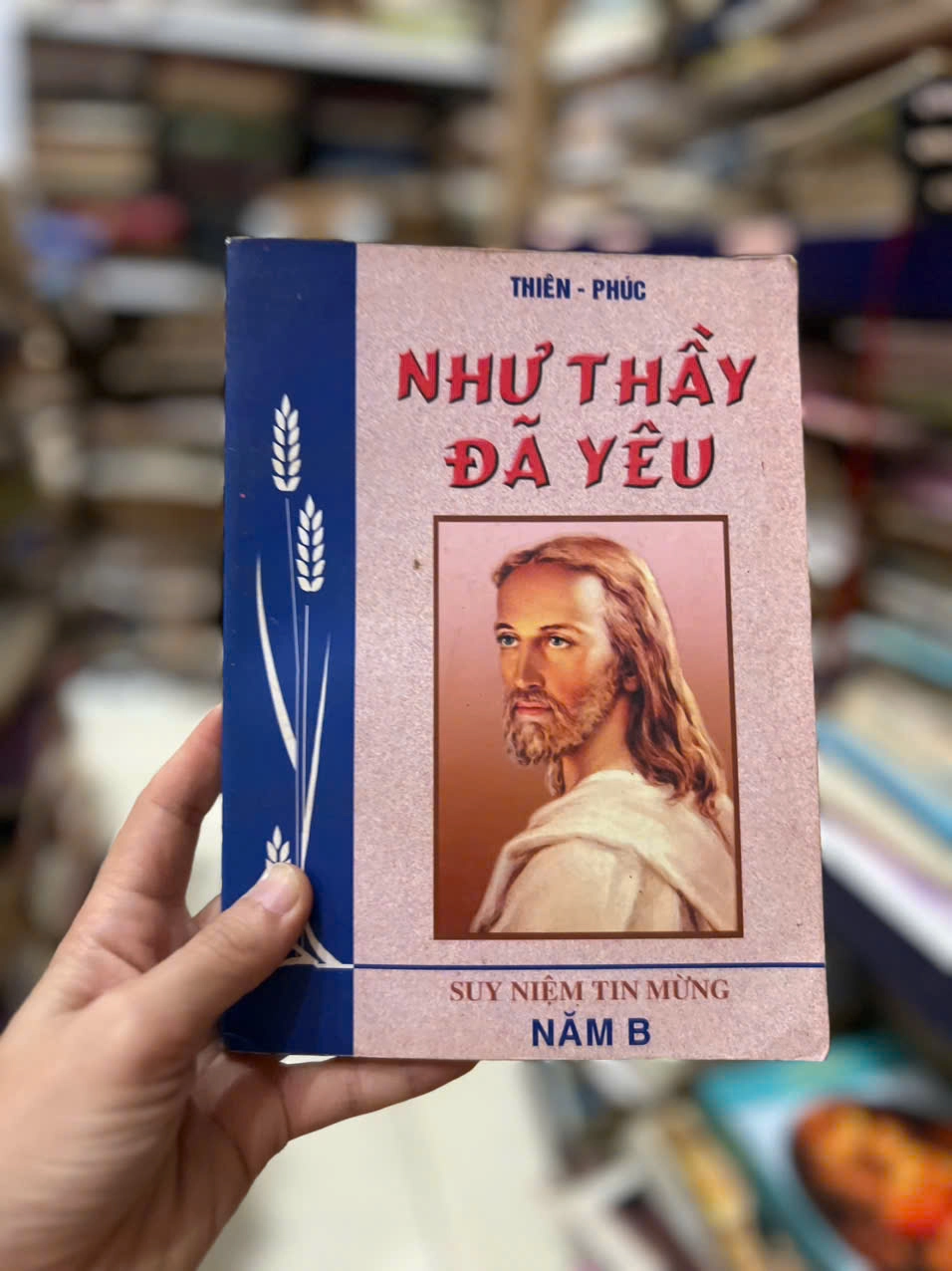 Như Thầy Đã Yêu - Suy Niệm Tin Mừng Năm B by  - Sách Book Cover - Ngọc Hiển Books