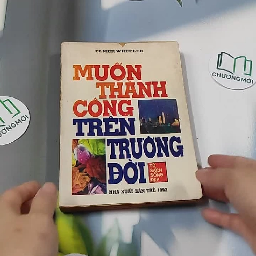 [XƯA] Muốn Thành Công Trên Trường Đời (1992) - Elmer. Wheeler