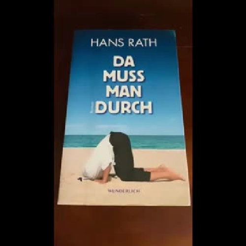 Da muss man rurch - Hans Rath