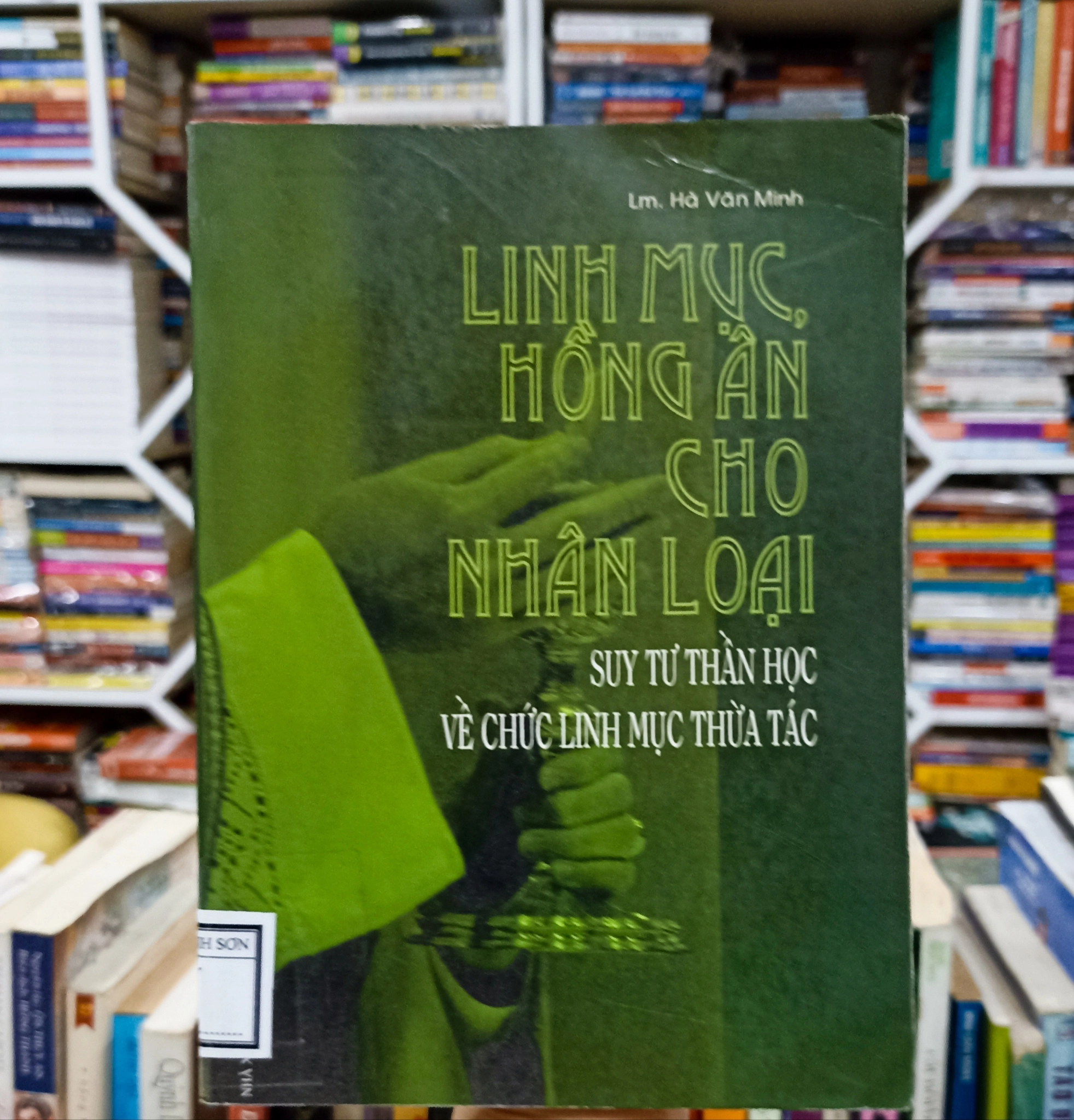 Linh mục hồng ân cho nhân loại 🌻 by Lm. Antôn Hà Văn Minh - Sách Book Cover - Ngọc Hiển Books