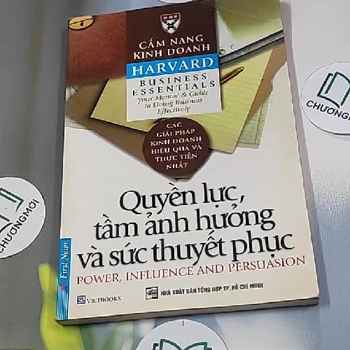 Quyền lực, tầm ảnh hưởng và sức thuyết phục - Cẩm nang Kinh doanh Harvard - Trường kinh d