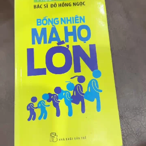 Bỗng Nhiên Mà Họ Lớn – BS Đỗ Hồng Ngọc | Sách Y Học Gia Đình, Sức Khỏe Trẻ Em- K3