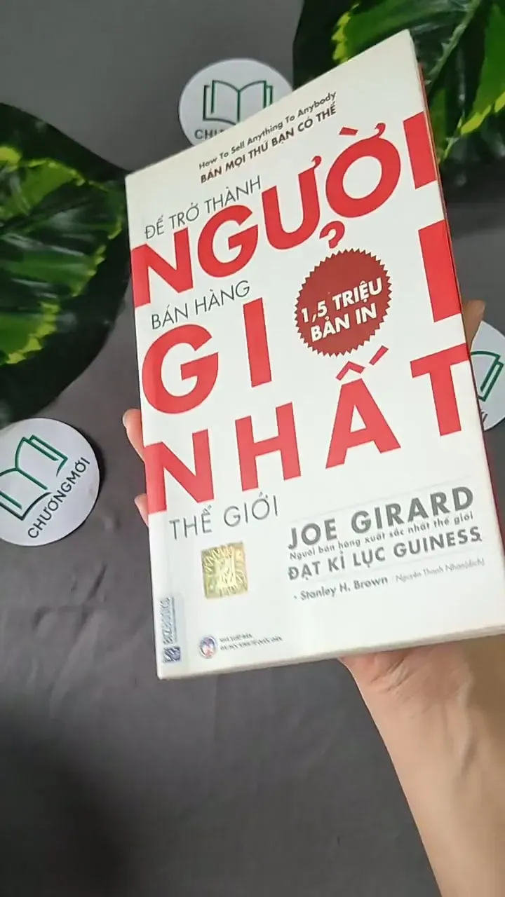 [MIỄN PHÍ BỌC SÁCH] Để Trở Thành Người Bán Hàng Giỏi Nhất Thế Giới - Joe Girard, 604640