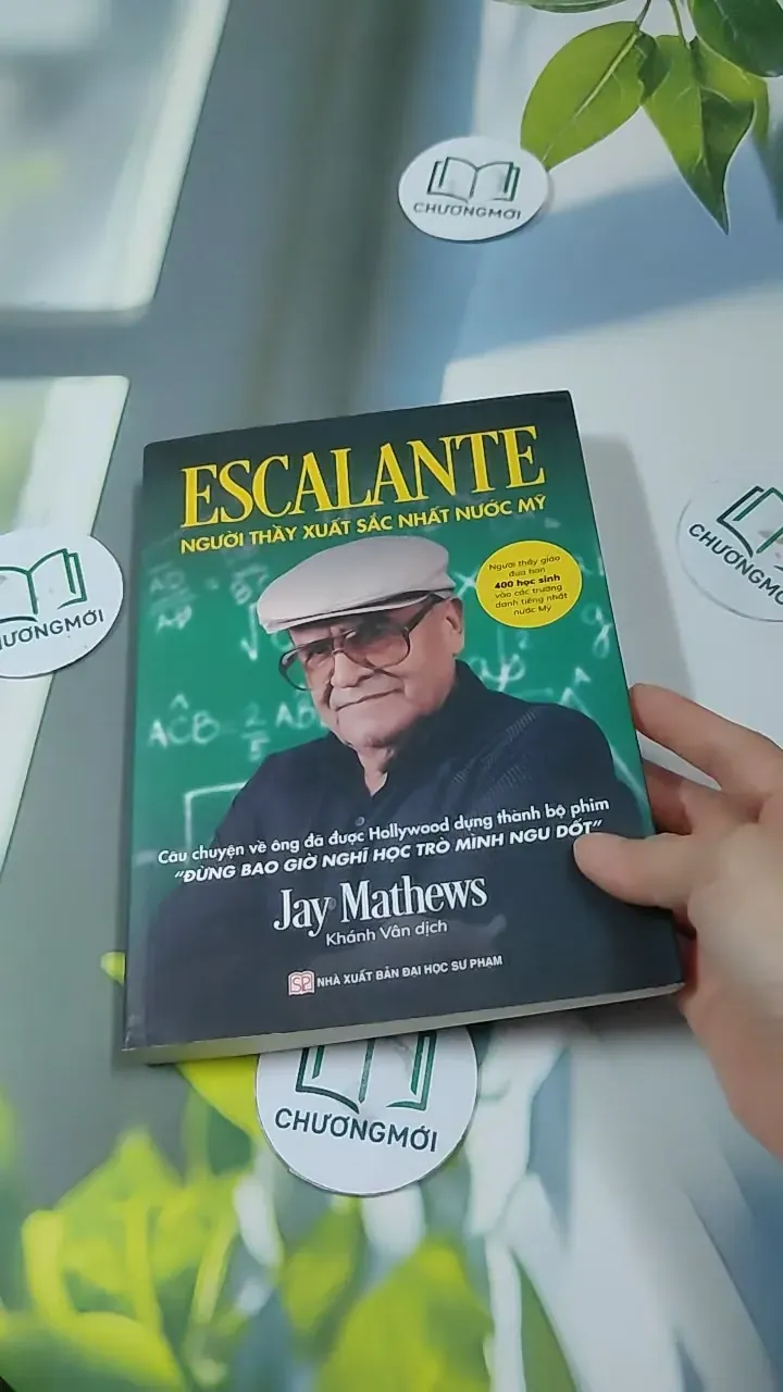 Escalante: Người Thầy Xuất Sắc Nhất Nước Mỹ - Jay Mathews 727336