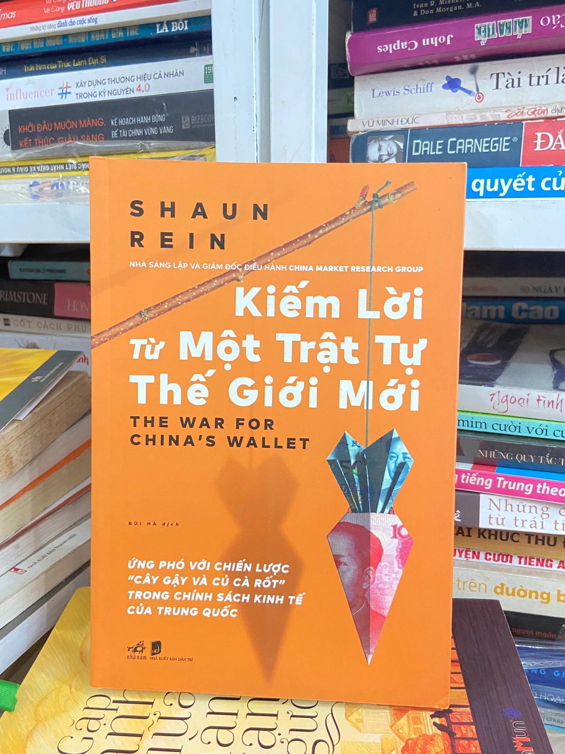 Kiếm Lời Từ Một Trật Tự Thế Giới Mới by Shaun Rein - Sách Book Cover - Ngọc Hiển Books