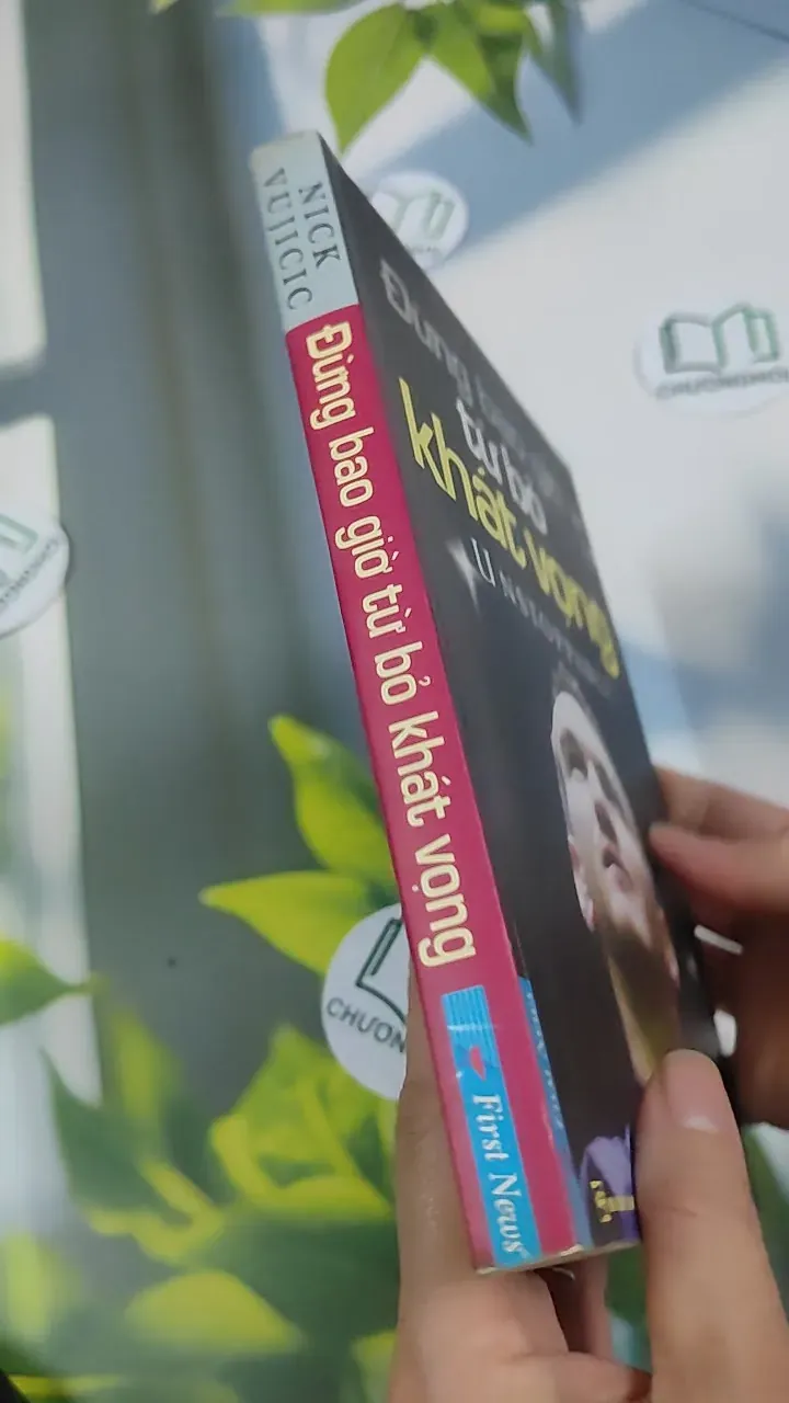 Đừng Bao Giờ Từ Bỏ Khát Vọng - Nick Vujicic 787126