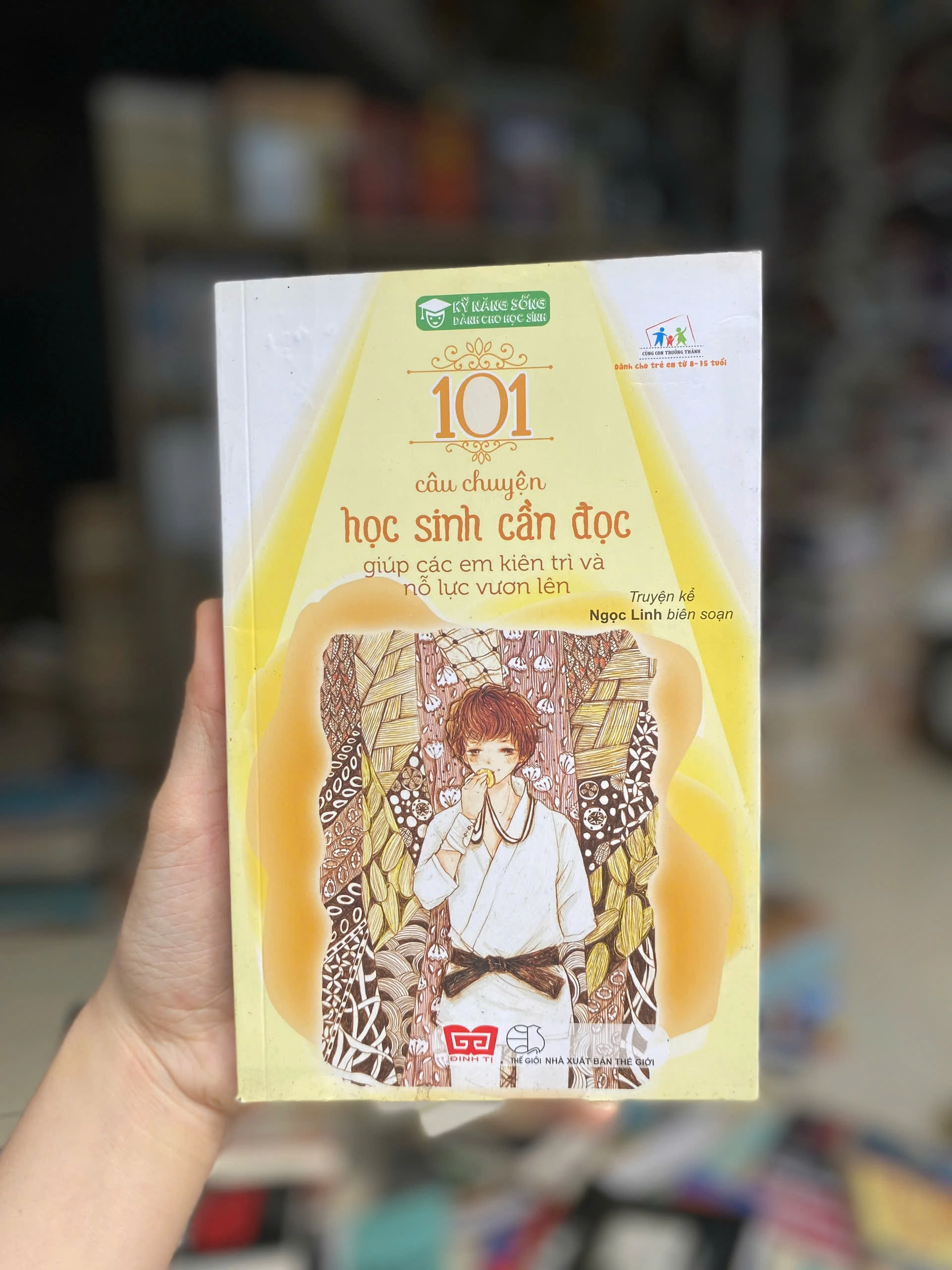 Kỹ Năng Sống - 101 Câu Chuyện Học Sinh Cần Đọc Giúp Các Em Kiên Trì Và Nỗ Lực Vươn Lên by Ngọc Linh - Sách Book Cover - Ngọc Hiển Books