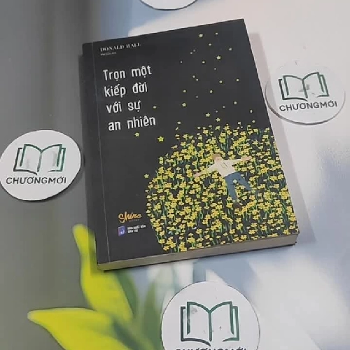 Trọn Một Kiếp Đời Với Sự An Nhiên - Donald Hall