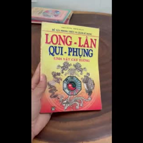 II Đồ Vật Phong Thuỷ Và Cách Sử Dụng: Long, Lân, Qui, Phụng _ Linh Vật Cát Tường - 2010