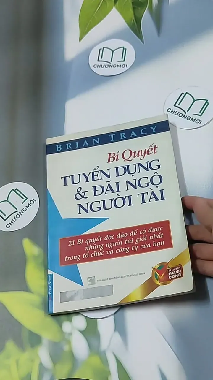 Bí quyết tuyển dụng và đãi ngộ người tài - Brian Tracy 698604