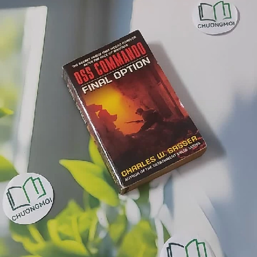 [MIỄN PHÍ BỌC SÁCH] Oss Commando: Final Option - Charles W. Sasser