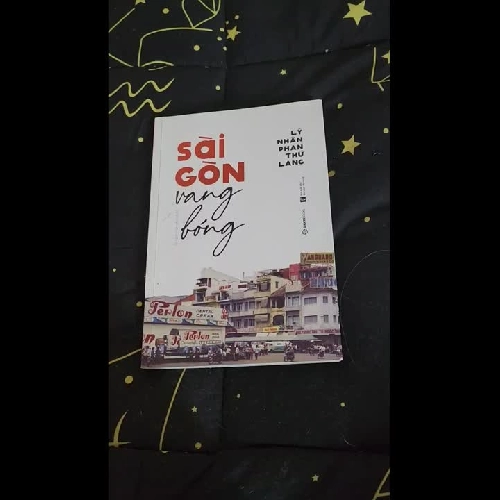 SÀI GÒN VANG BÓNG - Lý Nhân Phan Thứ Lang