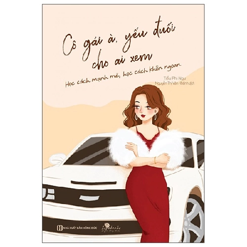 Cô Gái À, Yếu Đuối Cho Ai Xem Học Cách Mạnh Mẽ, Học Cách Khôn Ngoan