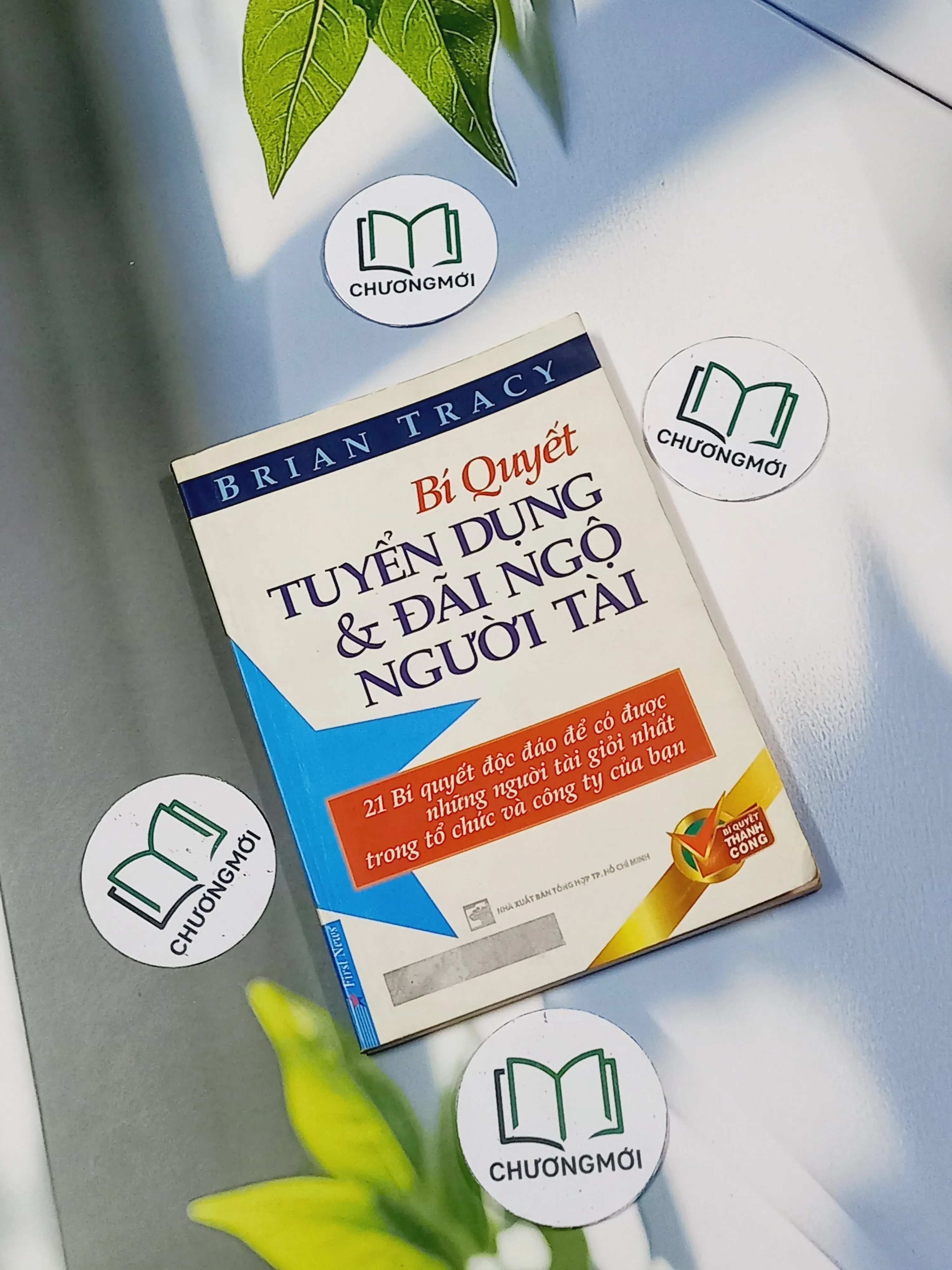 Bí quyết tuyển dụng và đãi ngộ người tài - Brian Tracy