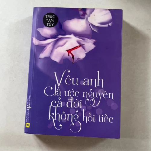 Yêu anh là ước nguyện cả đời không hối tiếc - Trúc Tâm Tuý 501227