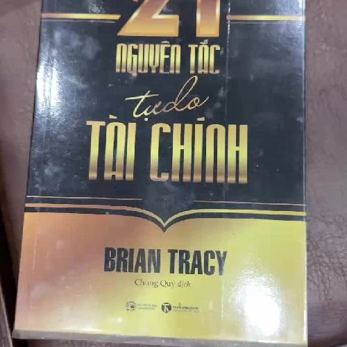 21 NGUYÊN TẮC TỰ DO TÀI CHÍNH – Brian Tracy- K3