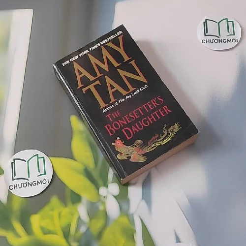 [MIỄN PHÍ BỌC SÁCH] The Bonesetter's Daughter - Amy Tan