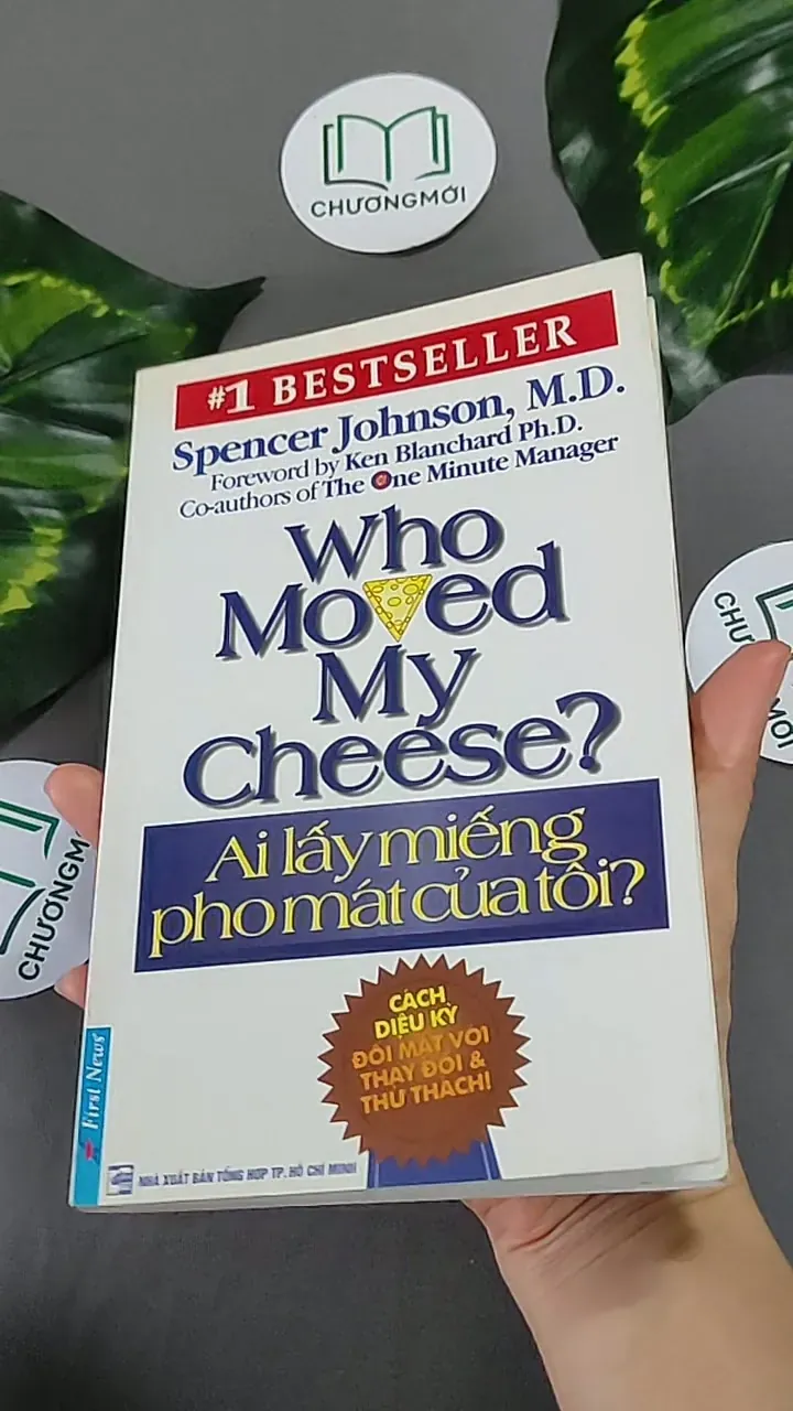 Ai Lấy Miếng Pho Mát Của Tôi? - Spencer Johnson,M.D 604655