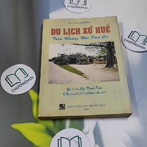 Du Lịch Xứ Huế Trên Những Nẻo Dân Ca - Lê Văn Chương