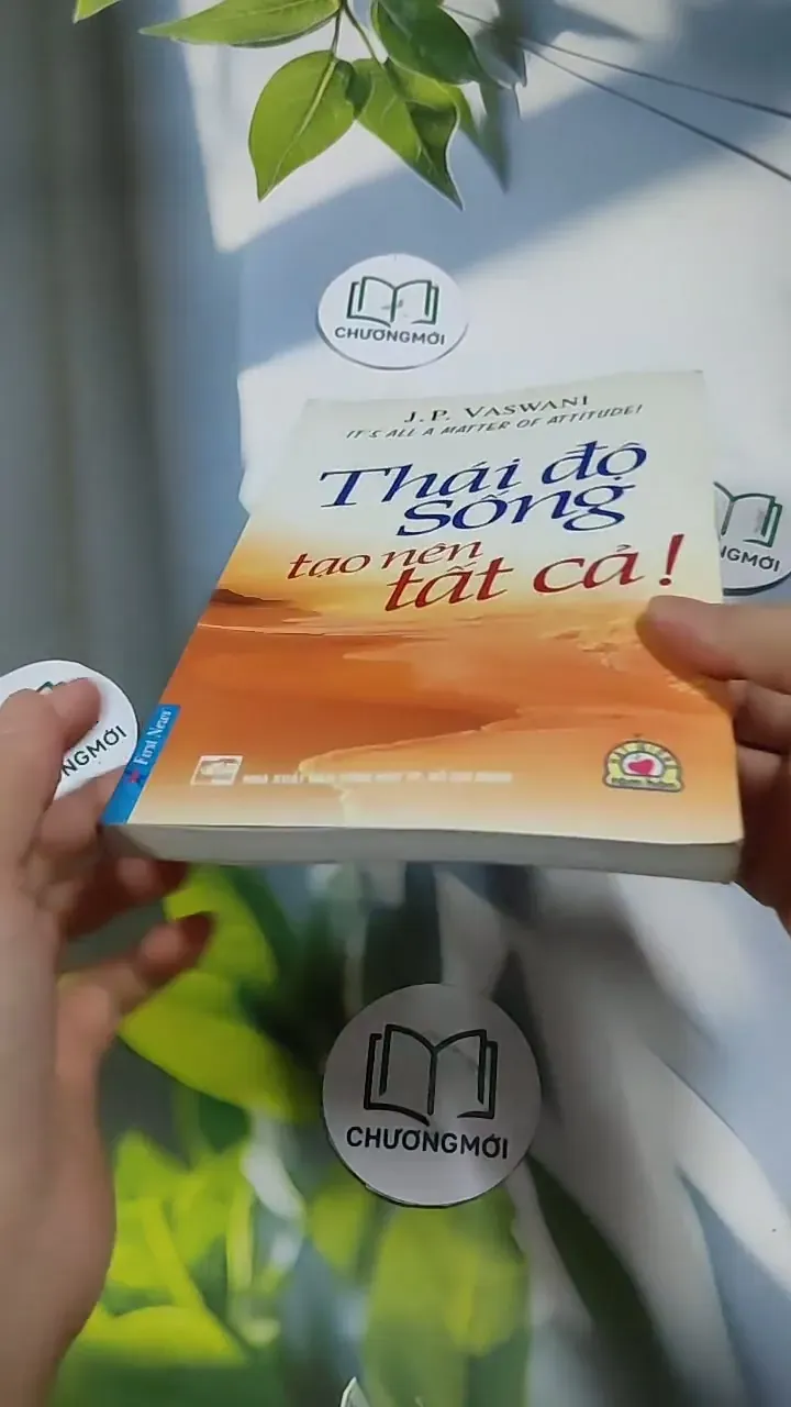 Thái Độ Sống Tạo Nên Tất Cả - J. P. Vaswani 707289