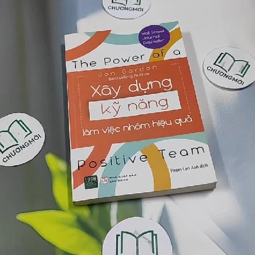 Xây Dựng Kỹ Năng Làm Việc Nhóm Hiệu Quả - Jon Gordon